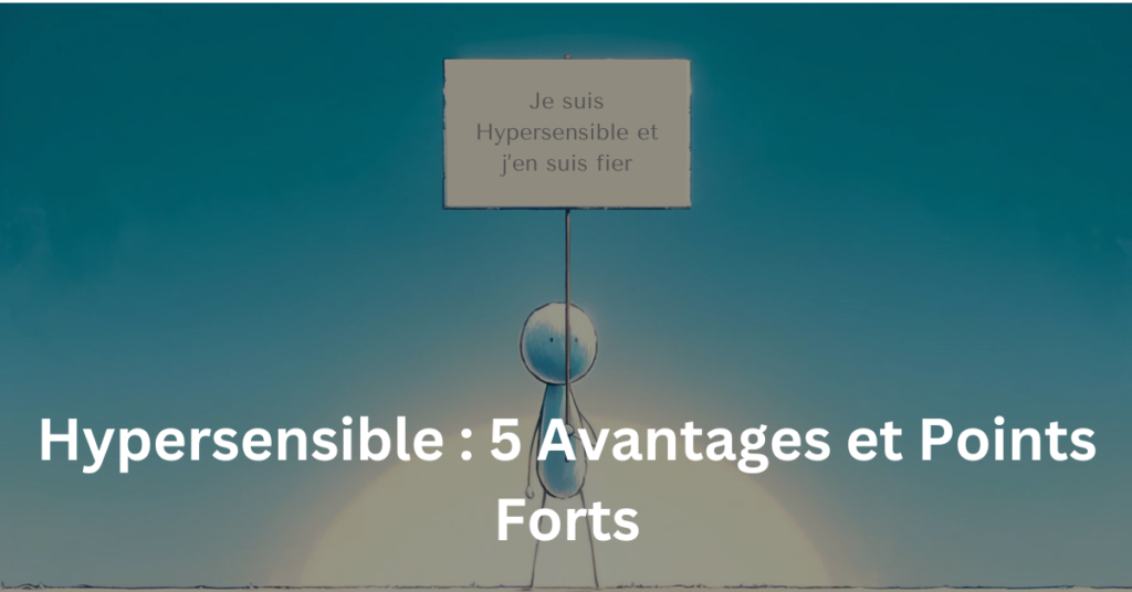 image avantages et points forts hypersensible