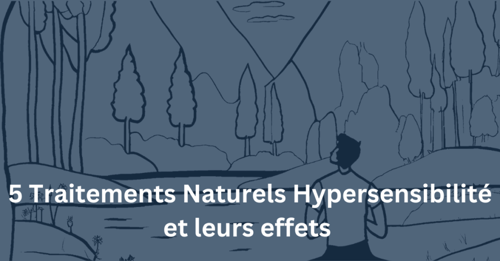 Traitent naturel hypersensibilité et effets